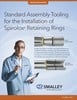 Smalley - Spirolox® Retaining Ring Tooling Guide