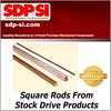 Square Rods From Stock Drive Products!