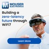 Mouser Electronics - Building a zero-latency future through WiFi7