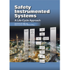International Society of Automation (ISA) - Safety Instrumented Systems: A Life-Cycle Approach