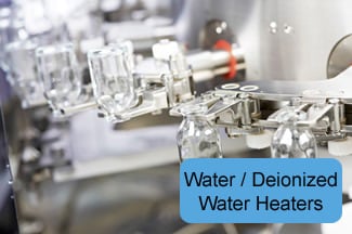 Water / Deionized Water Heaters