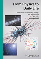 Wiley Blackwell: From Physics to Daily Life: Applications in Informatics, Energy, and Environment