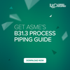 ASME Learning & Development - Get the ASME L&D B31.3 Process Piping Guide