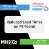 Adhesive Applications - PE Foam Rolls and Tapes - Adhesive Applications