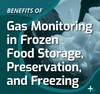CO2Meter.com - Benefits of Gas Monitoring for Food Safety