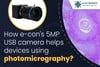 e-con Systems™ Inc - 5MP USB camera for Photomicrography