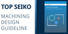 Top Seiko Co., Ltd. - Common limitations in machining superhard material