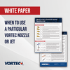 Vortec - When to use a particular Vortec nozzle or jet