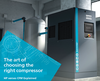 Atlas Copco Compressors - The Art of Choosing the Right Compressor