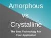 PowerFilm, Inc. - Amorphous vs Crystalline