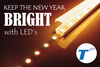 TJM Electronics - Keep The New Year BRIGHT With LEDs