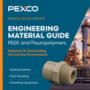 PEEK vs. Fluoropolymers: Materials for Oil & Gas-Image