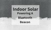 PowerFilm, Inc. - Indoor Solar: Powering A Bluetooth Beacon