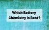 PowerFilm, Inc. - Which Battery Chemistry Is Best