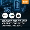 TE Connectivity - Robust End-to-End Operations with AdrenaLINE 224G