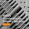Tronics Microsystems - Accelero MEMS Foundry