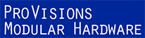 ProVisions Modular Hardware