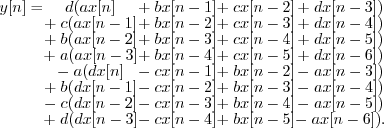 \begin{displaymath}
\begin{array}{ccccc}
y[n] = & d(ax[n] & + \; bx[n-1] & + \; ...
...3] & - \; cx[n-4] & + \; bx[n-5] & - \; ax[n-6]) .
\end{array}\end{displaymath}