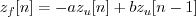 \begin{displaymath}z_f[n] = -a z_u[n] + b z_u[n-1] \end{displaymath}