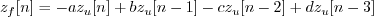 \begin{displaymath}z_f[n] = -a z_u[n] + b z_u[n-1] - c z_u[n-2] + d z_u[n-3] \end{displaymath}