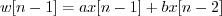 \begin{displaymath}w[n-1] = a x[n-1] + b x[n-2] \end{displaymath}