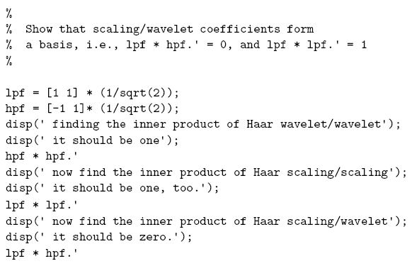 \begin{alltt}
%%
\par
lpf = [1 1] * (1/sqrt(2));
hpf = [-1 1]* (1/sqrt(2));
...
...et{\squ});
disp({\squ} it should be zero.{\squ});
lpf * hpf.{\squ}
\end{alltt}