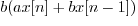 $b(a x[n] + b x[n-1])$