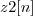 $z2[n]$