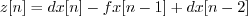 \begin{displaymath}z[n] = d x[n] - f x[n-1] + d x[n-2] \end{displaymath}