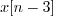 $x[n-3]$