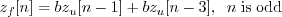 \begin{displaymath}z_f[n] = b z_u[n-1] + b z_u[n-3], \;\; n \; \mathrm{is \; odd} \end{displaymath}