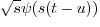 $\sqrt{s}\psi(s(t-u))$