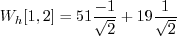 \begin{displaymath}W_h[1, 2] = 51 \frac{-1}{\sqrt{2}} + 19 \frac{1}{\sqrt{2}} \end{displaymath}