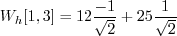 \begin{displaymath}W_h[1, 3] = 12 \frac{-1}{\sqrt{2}} + 25 \frac{1}{\sqrt{2}} \end{displaymath}