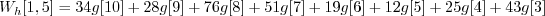 \begin{displaymath}W_h[1, 5] = 34 g[10] + 28 g[9] + 76 g[8] + 51 g[7] + 19 g[6] + 12 g[5] + 25 g[4] + 43 g[3] \end{displaymath}