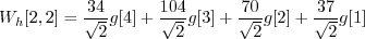 \begin{displaymath}W_h[2, 2] = \frac{34}{\sqrt{2}} g[4] + \frac{104}{\sqrt{2}} g[3] + \frac{70}{\sqrt{2}} g[2] + \frac{37}{\sqrt{2}} g[1] \end{displaymath}