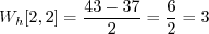 \begin{displaymath}W_h[2, 2] = \frac{43 - 37}{2} = \frac{6}{2} = 3 \end{displaymath}