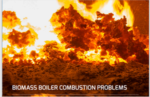 BIOMASS BOILER COMBUSTION PROBLEMS-Image