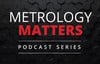 Podcast: What is Metrology and Why Does it Matter?-Image