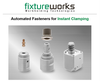 Automated Fasteners for Instant Clamping-Image