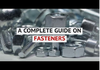 A COMPLETE GUIDE ON FASTENERS-Image