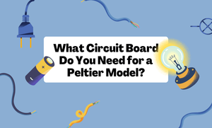 What Circuit Board Do Need for a Peltier Model?-Image