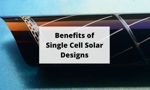 Benefits of Single Cell Solar Designs-Image