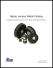 Torque Transmission Nylon vs. Metal Pulleys-Image