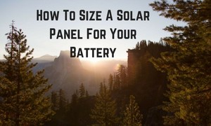 How To Size A Solar Panel For Your Battery-Image