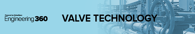 Valve Technology - Engineering360