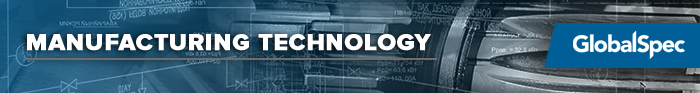 Manufacturing Technology - GlobalSpec