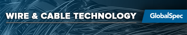 Wire & Cable Technology - GlobalSpec