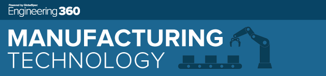 Manufacturing Technology - Engineering360